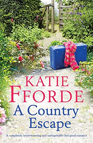 A Country Escape: A completely heart-warming and unforgettable feel-good romance von Bookouture